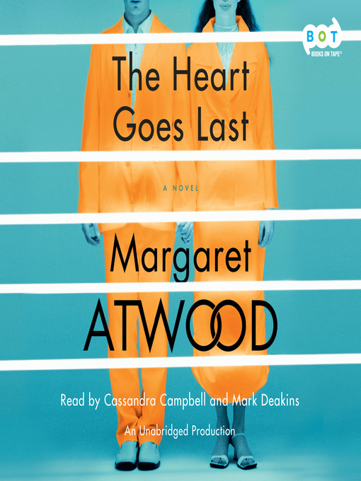 Title details for The Heart Goes Last by Margaret Atwood - Wait list